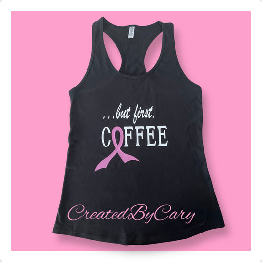 But first, Coffee breast cancer tank top